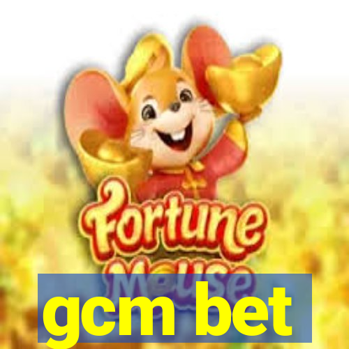 gcm bet